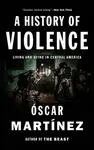 A History of Violence - Óscar Martínez