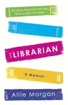 The Librarian - Allie Morgan