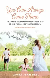 You Can Always Come Home - Laura Jean Bell