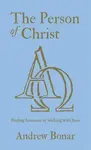 The Person of Christ - Andrew Bonar