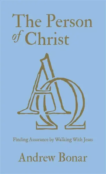 The Person of Christ - Andrew Bonar