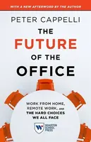 The Future of the Office, with a New Afterword by the Author - Peter Cappelli