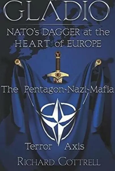Gladio, Nato's Dagger at the Heart of Europe - Richard Cottrell