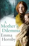 A Motherâ€™s Dilemma - Emma Hornby