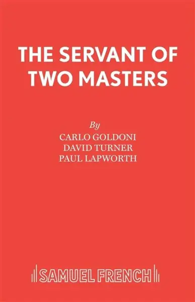 The Servant of Two Masters - Carlo Goldoni