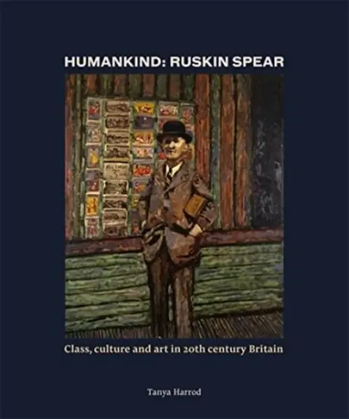 Humankind: Ruskin Spear - Tanya Harrod