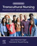 Transcultural Nursing - Joyce Newman  Giger, Yolanda M., PhD, MSN, RN, BC, CPN, CNS Powell-Young