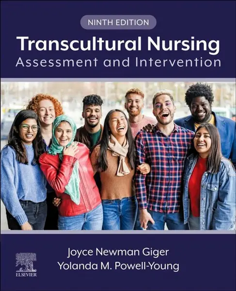 Transcultural Nursing - Joyce Newman  Giger, Yolanda M., PhD, MSN, RN, BC, CPN, CNS Powell-Young
