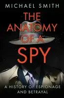 The Anatomy of a Spy - Michael Smith