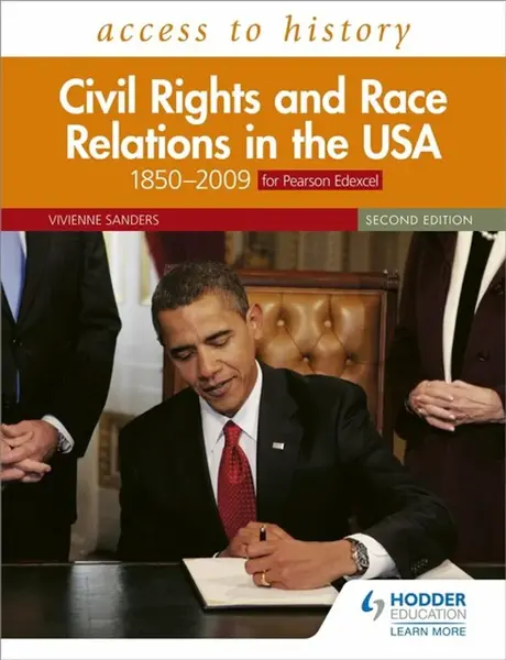 Access to History: Civil Rights and Race Relations in the USA 1850â€“2009 for Pearson Edexcel Second Edition - Vivienne Sanders