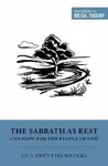 The Sabbath as Rest and Hope for the People of God - Guy Prentiss Waters