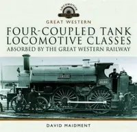 Four-coupled Tank Locomotive Classes Absorbed by the Great Western Railway - David Maidment