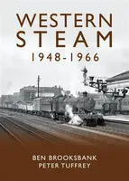 Western Steam 1948-1966 - Ben Brooksbank