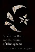 Secularism, Race, and the Politics of Islamophobia