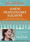 Umění francouzské kuchyně (poškozená) - Julia Childová, Simone Becková, Louisette Bertholleová