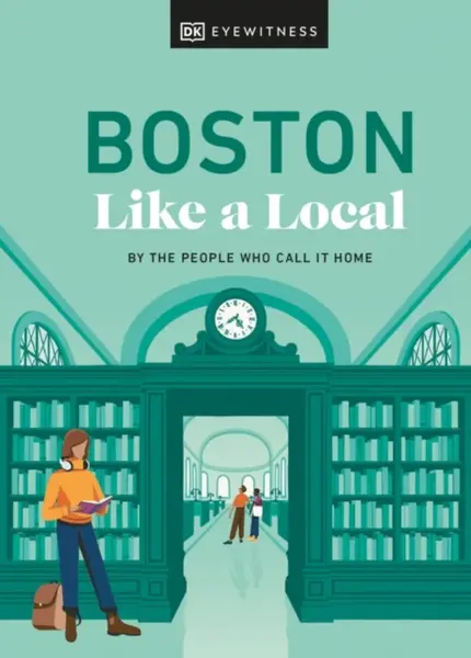 Boston Like a Local - Cathryn Haight, Meaghan Agnew, Jared Emory Ranahan