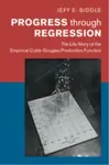 Progress through Regression - Jeff E.  Biddle
