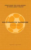 Wolverhampton Wanderers Miscellany - Clayton David