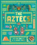 The Aztecs (The Rise and Fall of a Mighty Empire) - DK