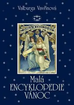 Malá encyklopedie  Vánoc (vázaná) (poškozená) - Valburga Vavřinová