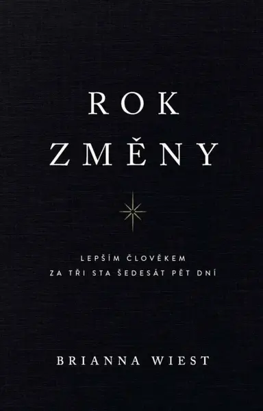 Rok změny - Lepším člověkem za tři sta šedesát pět dní (poškozená) - Brianna Wiest