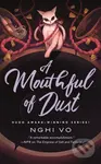 A Mouthful of Dust - Nghi Vo - kniha z kategorie Fantasy