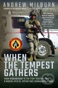 When the Tempest Gathers (From Mogadishu to the Fight Against ISIS, a Marine Special Operations Commander at War) - kniha z kategorie Humanitní a…