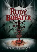 Rudý bohatýr - Klobasová Markéta