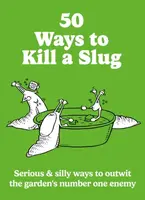 50 Ways to Kill a Slug - Sarah Fordová