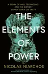 The Elements of Power - Nicolas Niarchos