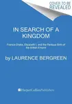 In Search of a Kingdom - Laurence Bergreen