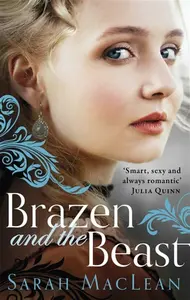 Brazen and the Beast - Sarah MacLeanová
