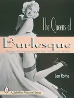 The Queens of Burlesque - Len Rothe