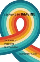 Learning to Imagine - Andrew Shtulman