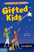 The Survival Guide for Gifted Kids - Judy Galbraith