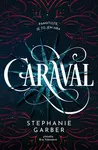Caraval (poškozená) - Stephanie Garberová