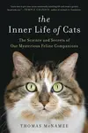 The Inner Life of Cats - Thomas McNamee