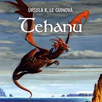 Tehanu - Ursula K. Le Guinová - audiokniha