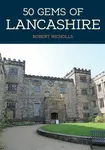 50 Gems of Lancashire - Robert Nicholls