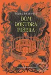 Dům doktora Fišera - Petra Braunová, Petra Lemonnier (ilustrátor) - kniha z kategorie Pro děti