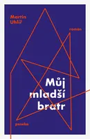Můj mladší bratr - Martin Uhlíř
