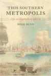 This Southern Metropolis - Mike Bunn