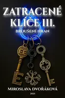 Z(a)tracené klíče III - Miroslava Dvořáková