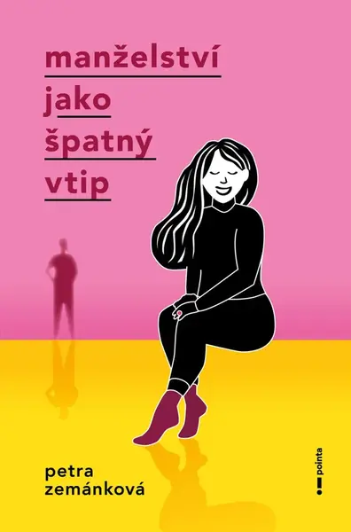 Manželství jako špatný vtip - Petra Zemánková