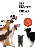 Ten pravý pes pro vás (poškozená) - David Alderton