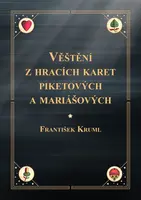 Věštění z hracích karet piketových a mariášových - František Kruml