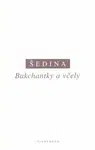 Bakchantky a včely - Miroslav Šedina