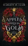 Apples Dipped in Gold - Scarlett St. Clair