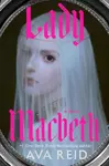 Lady Macbeth - Ava Reid