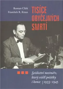 Tisíce obyčejných smrtí - Roman Cílek, František R. Kraus